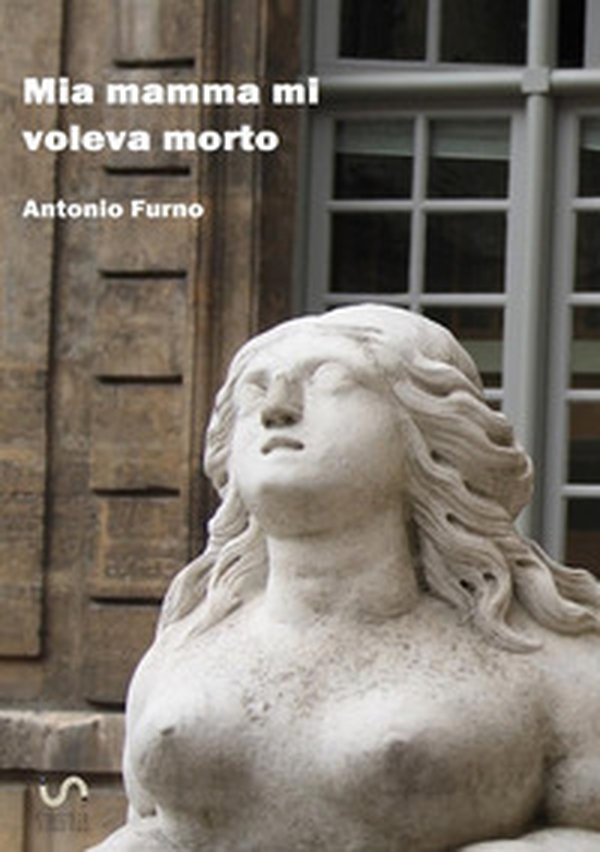 Mia mamma mi voleva morto - Librerie.coop Mia mamma mi voleva morto - Librerie.coop