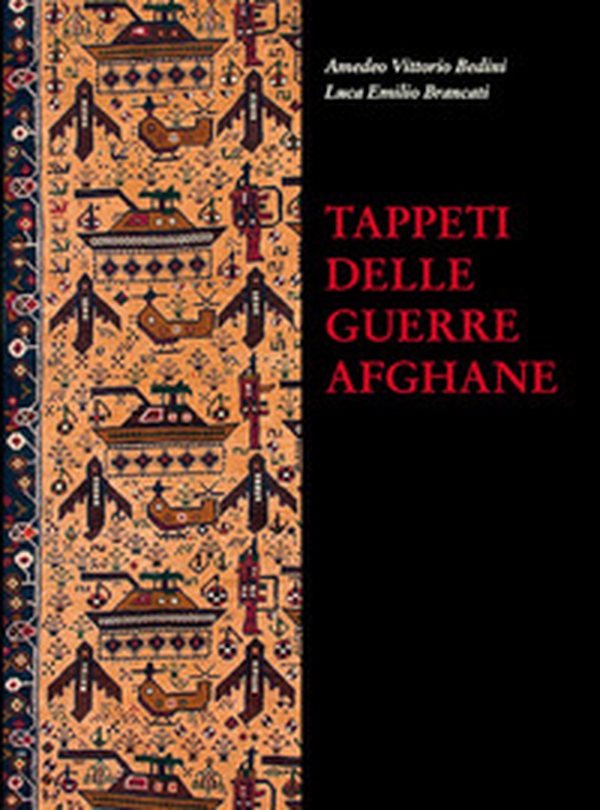 Tappeti delle guerre afghane - Librerie.coop Tappeti delle guerre afghane - Librerie.coop