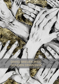 David Breuer-Weil. Golden Drawings - Librerie.coop