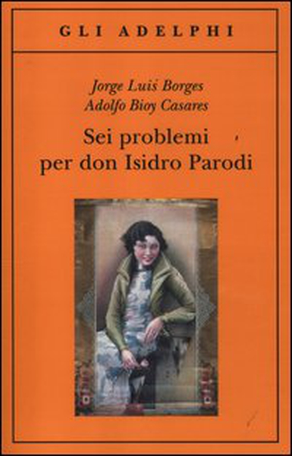 Sei problemi per don Isidro Parodi - Librerie.coop Sei problemi per don Isidro Parodi - Librerie.coop