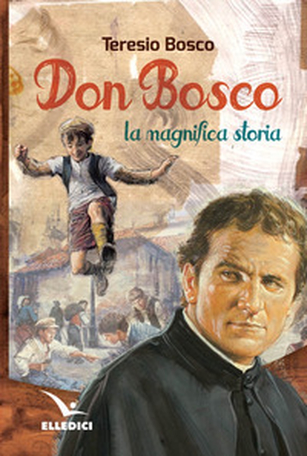 Don Bosco. La magnifica storia - Librerie.coop Don Bosco. La magnifica storia - Librerie.coop