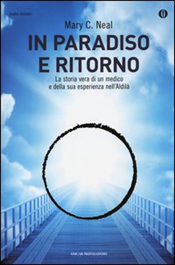 In paradiso e ritorno. La storia vera di un medico e della sua esperienza nell'Aldilà - Librerie.coop In paradiso e ritorno. La storia vera di un medico e della sua esperienza nell'Aldilà - Librerie.coop