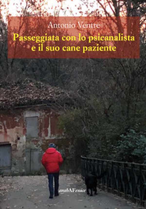 Passeggiata con lo psicanalista e il suo cane paziente - Librerie.coop Passeggiata con lo psicanalista e il suo cane paziente - Librerie.coop