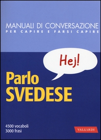 Parlo svedese. Manuale di conversazione con pronuncia figurata - Librerie.coop
