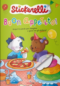 Buon appetito! Stickerelli. Con adesivi - Librerie.coop