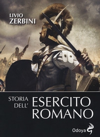 Storia dell'esercito romano - Librerie.coop