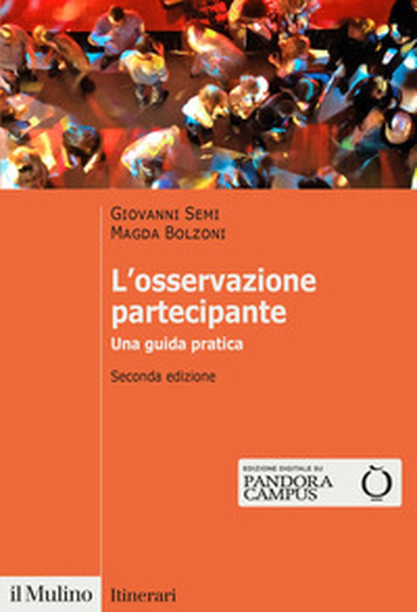L'osservazione partecipante. Una guida pratica - Librerie.coop L'osservazione partecipante. Una guida pratica - Librerie.coop
