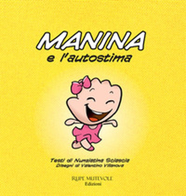 Manina e l'autostima - Librerie.coop Manina e l'autostima - Librerie.coop