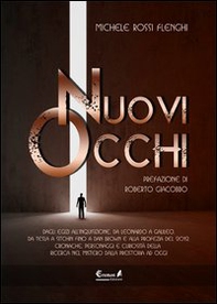 Nuovi occhi. Dagli egizi all'inquisizione, da Leonardo a Galileo, da Tesla a Sitchin fino a Dan Brown e alla profezia del 2012 - Librerie.coop Nuovi occhi. Dagli egizi all'inquisizione, da Leonardo a Galileo, da Tesla a Sitchin fino a Dan Brown e alla profezia del 2012 - Librerie.coop