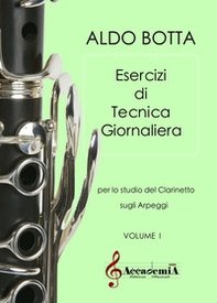 Esercizi di tecnica giornaliera. Per lo studio del clarinetto sugli arpeggi - Librerie.coop