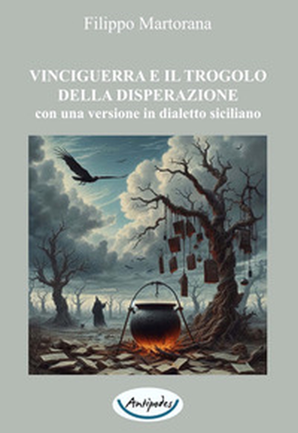 Vinciguerra e il trogolo della disperazione. Con una versione in dialetto siciliano - Librerie.coop Vinciguerra e il trogolo della disperazione. Con una versione in dialetto siciliano - Librerie.coop