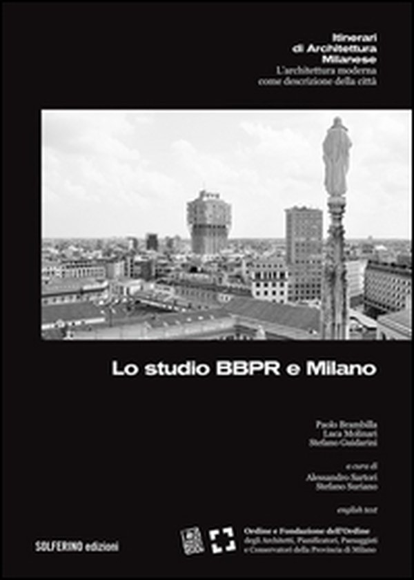 Lo studio BBPR e Milano. Ediz. italiana e inglese - Librerie.coop Lo studio BBPR e Milano. Ediz. italiana e inglese - Librerie.coop