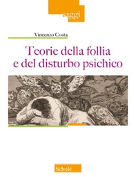 Teorie della follia e del disturbo psichico - Librerie.coop Teorie della follia e del disturbo psichico - Librerie.coop