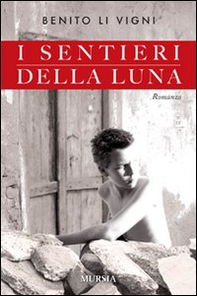 I sentieri della luna - Librerie.coop I sentieri della luna - Librerie.coop