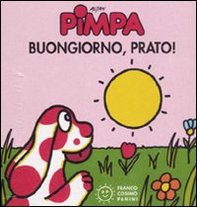 Pimpa. Buongiorno, prato! - Librerie.coop Pimpa. Buongiorno, prato! - Librerie.coop