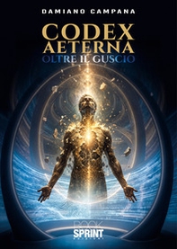 Codex aeterna. Oltre il guscio - Librerie.coop