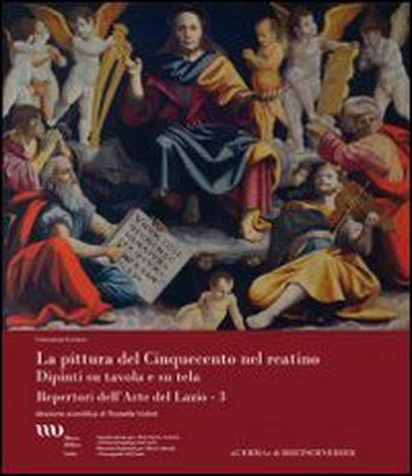 La pittura del cinquecento nel reatino. Dipinti su tavole e su tela - Librerie.coop