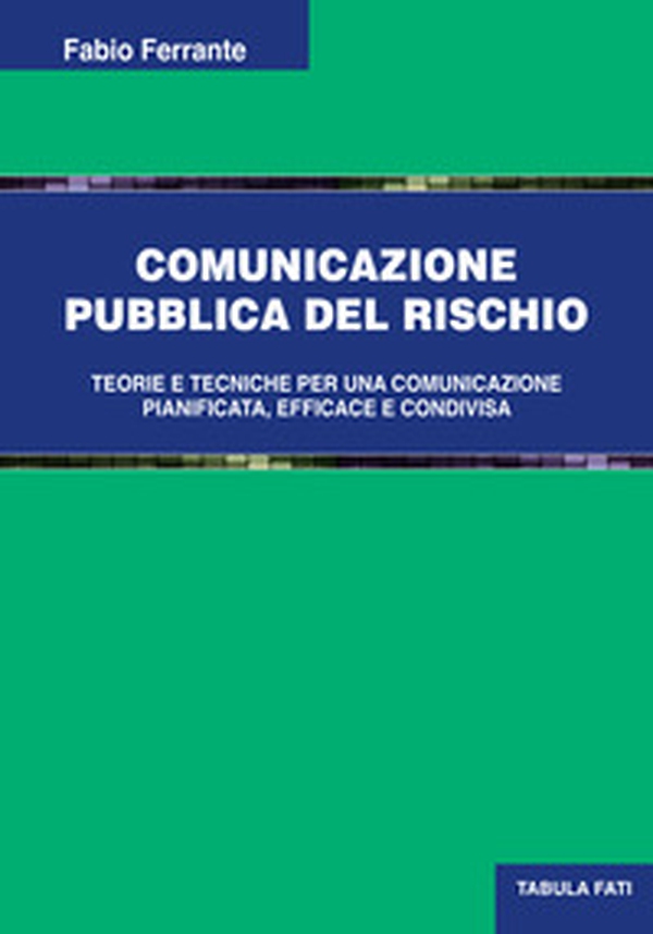 Comunicazione pubblica del rischio. Teorie e tecniche per una comunicazione pianificata, efficace e condivisa - Librerie.coop Comunicazione pubblica del rischio. Teorie e tecniche per una comunicazione pianificata, efficace e condivisa - Librerie.coop