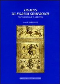 Domus di Forum Sempronii. Decorazione e arredo - Librerie.coop