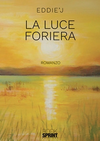 La luce foriera - Librerie.coop