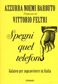 Spegni quel telefono. Galateo per sopravvivere in Italia - Librerie.coop Spegni quel telefono. Galateo per sopravvivere in Italia - Librerie.coop