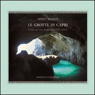 Le grotte di Capri. Guida ad una meraviglia della natura - Librerie.coop