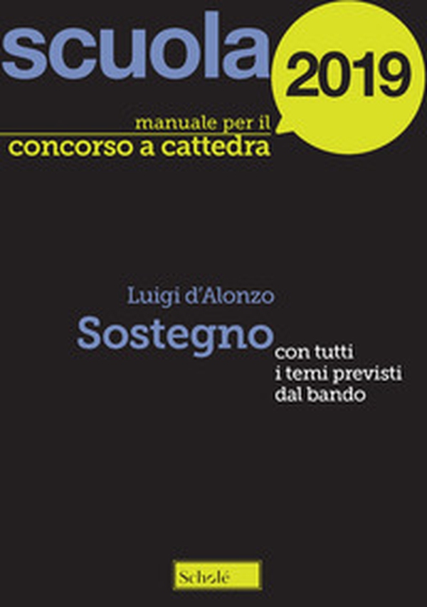 Manuale concorso a cattedre 2019. Sostegno. Con tutti i temi previsti dal bando - Librerie.coop Manuale concorso a cattedre 2019. Sostegno. Con tutti i temi previsti dal bando - Librerie.coop
