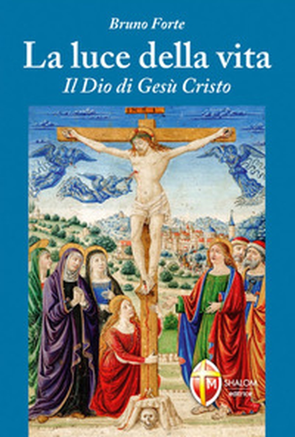 La luce della vita. Il Dio di Gesù Cristo - Librerie.coop La luce della vita. Il Dio di Gesù Cristo - Librerie.coop