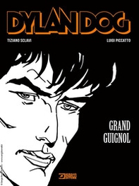 Dylan Dog. Grand Guignol - Librerie.coop