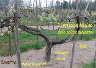 Il percorso del vino delle colline novaresi. Rime, paesaggi vitati, mappe di sentieri - Librerie.coop Il percorso del vino delle colline novaresi. Rime, paesaggi vitati, mappe di sentieri - Librerie.coop