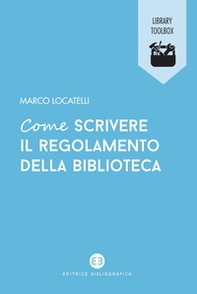 Come scrivere il regolamento della biblioteca - Librerie.coop