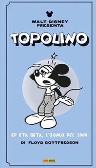 Topolino ed Eta Beta, l'uomo del 2000 - Librerie.coop
