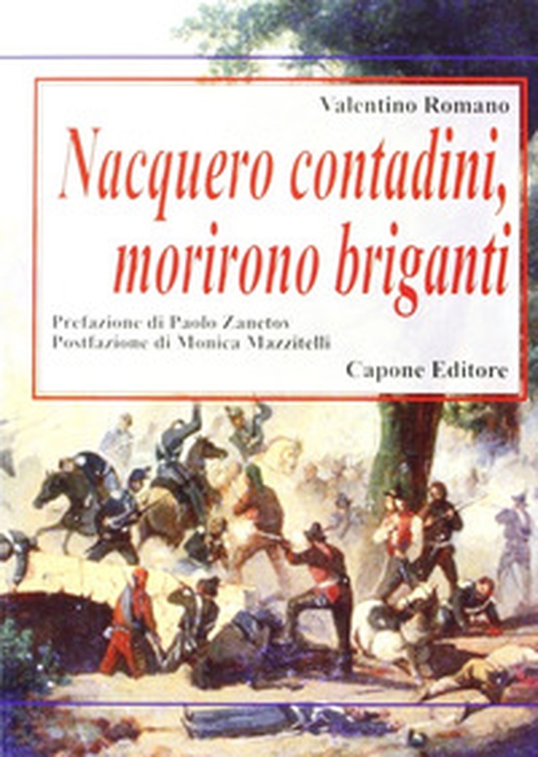Nacquero contadini, morirono briganti. Storie del Sud dopo l'Unità dimenticate negli archivi - Librerie.coop Nacquero contadini, morirono briganti. Storie del Sud dopo l'Unità dimenticate negli archivi - Librerie.coop