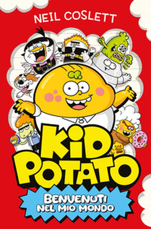 Kid Potato. Benvenuti nel mio mondo - Librerie.coop