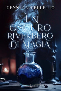 Un oscuro riverbero di magia - Librerie.coop