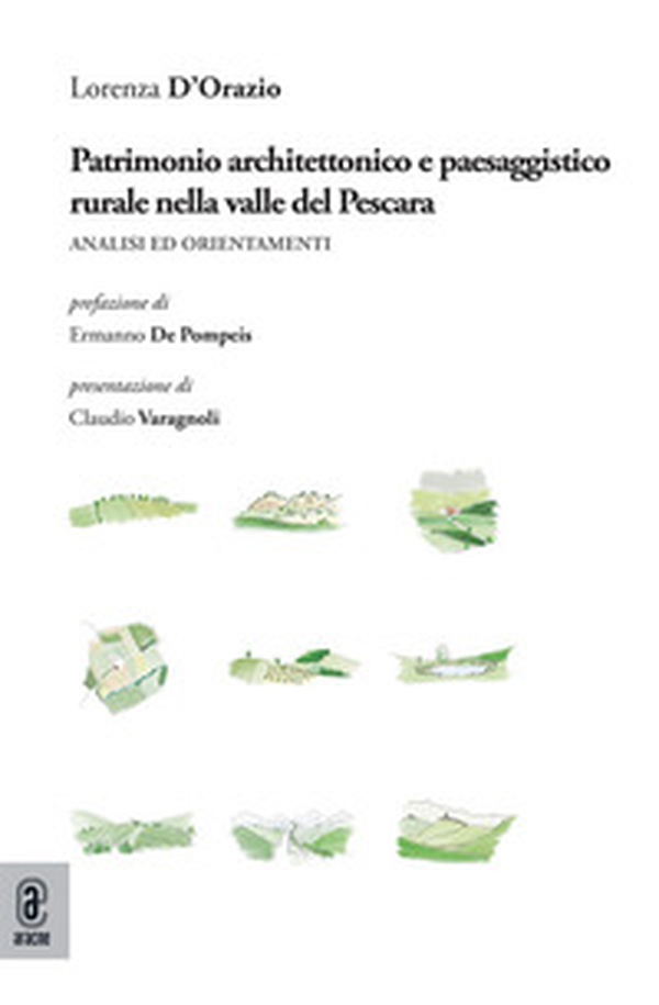 Patrimonio architettonico e paesaggistico rurale nella valle del Pescara. Analisi ed orientamenti - Librerie.coop Patrimonio architettonico e paesaggistico rurale nella valle del Pescara. Analisi ed orientamenti - Librerie.coop