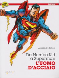 Da Nembo Kid a Superman. L'uomo d'acciaio - Librerie.coop
