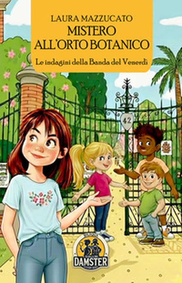 Mistero all'Orto Botanico. Le indagini della Banda del Venerdì - Librerie.coop