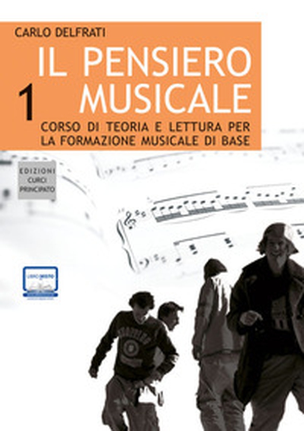 Il pensiero musicale. Corso di teoria e lettura per la formazione musicale di base - Librerie.coop Il pensiero musicale. Corso di teoria e lettura per la formazione musicale di base - Librerie.coop