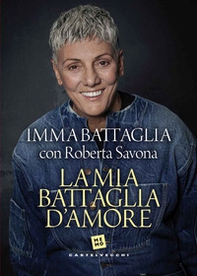 La mia battaglia d'amore - Librerie.coop