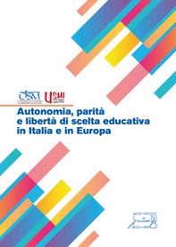 Autonomia, parità e libertà di scelta educativa in Italia e in Europa - Librerie.coop