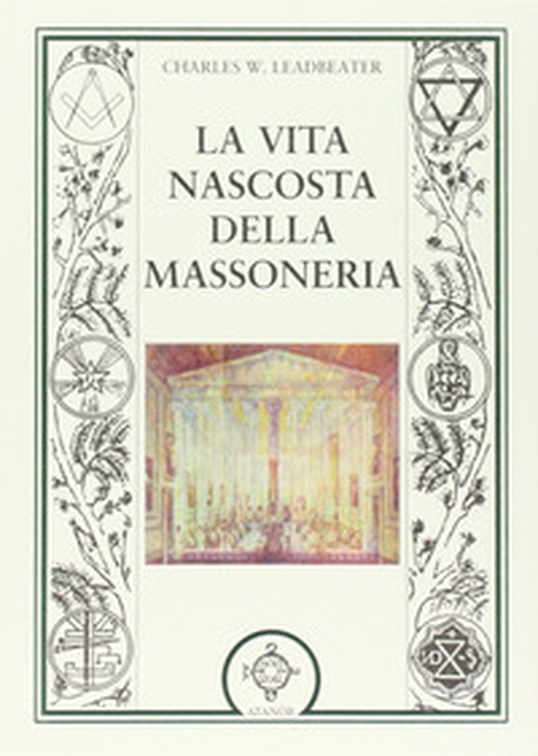 La vita nascosta della massoneria - Librerie.coop La vita nascosta della massoneria - Librerie.coop