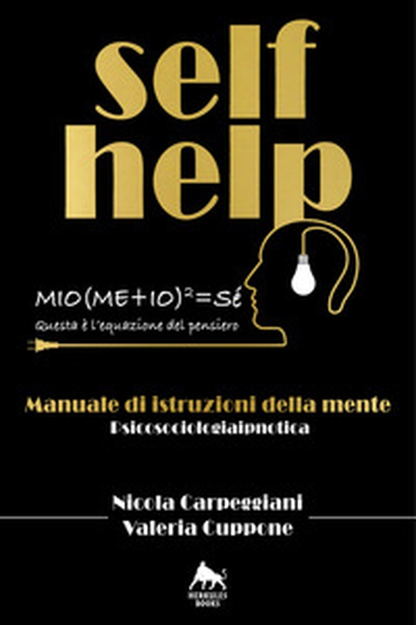 Self help. Manuale di istruzioni della mente - Librerie.coop Self help. Manuale di istruzioni della mente - Librerie.coop