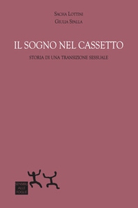 Il sogno nel cassetto. Storia di una transizione sessuale - Librerie.coop