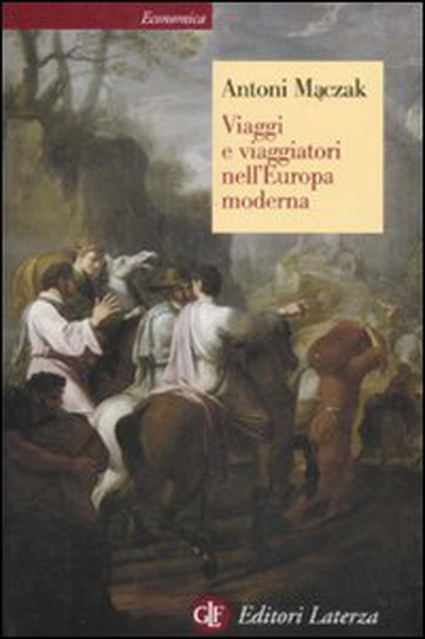 Viaggi e viaggiatori nell'Europa moderna - Librerie.coop Viaggi e viaggiatori nell'Europa moderna - Librerie.coop