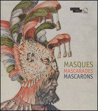 Masques mascarades mascarons - Librerie.coop Masques mascarades mascarons - Librerie.coop