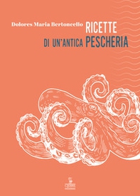 Ricette di un'antica pescheria - Librerie.coop