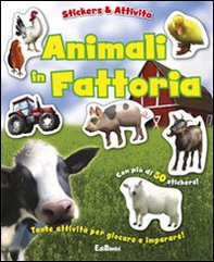 Gli animali della fattoria. Con adesivi - Librerie.coop