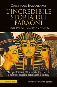L'incredibile storia dei faraoni - Librerie.coop
