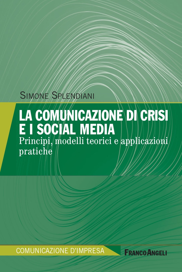 La comunicazione di crisi e i social media - Librerie.coop La comunicazione di crisi e i social media - Librerie.coop